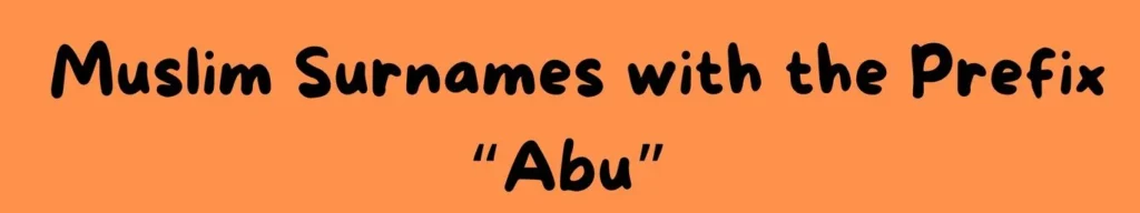 Muslim surnames with the prefix Abu