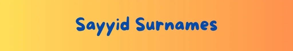 Sayyid Surnames