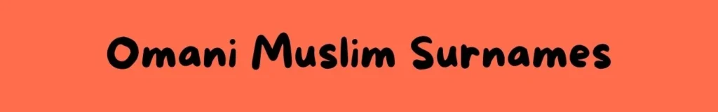 Omani Muslim Surnames